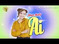 Jihan Audy - Ai | Dipopulerkan oleh Doel Sumbang (Official Music Video LION MUSIC)