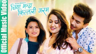 CHIYA BHANDA KITILI GARAM - Jibesh|Riyasha|kanchan (Official Music Video) Nabin/Milan/Tika
