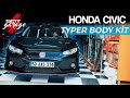 HONDA CIVIC FC5 - TYPER BODY KİT ( YAPIM AŞAMALARI- SORULARINIZ )