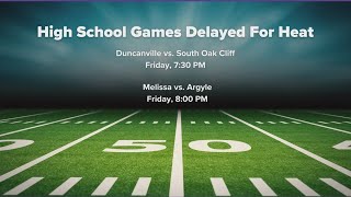 North Texas high school football games delayed due to high temps