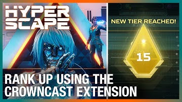 Hyper Scape: Rank Up with the Game-Changing Crowncast Extension | Ubisoft [NA]