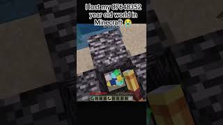 I Lost My Trilian Years Old World In Minecraft