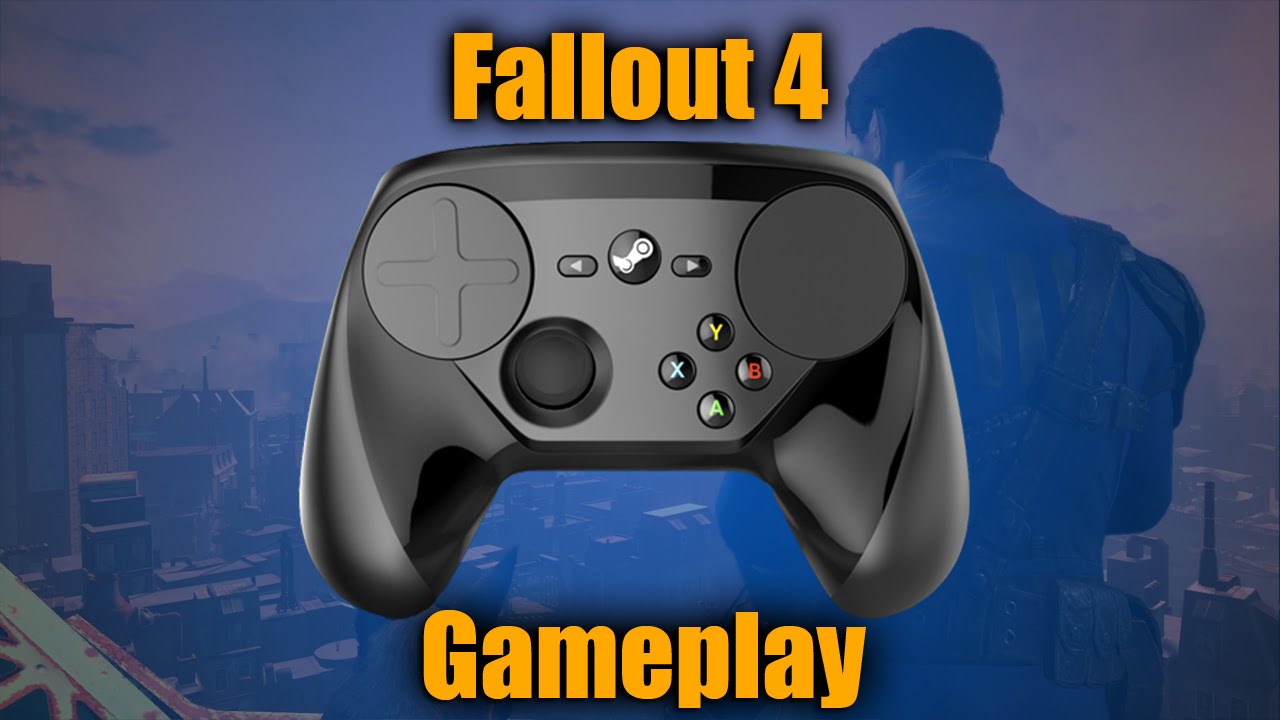 Fallout 4 On The Steam Controller Youtube