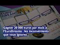 Gagner 20 000 euros par mois  leurodreams  les inconvnients que vous ignorez