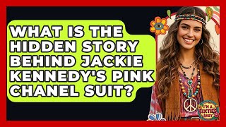 What Is The Hidden Story Behind Jackie Kennedy's Pink Chanel Suit? - I'm a 60s Baby