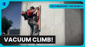 Can Vacuums Scale Walls? - Mythbusters: The Search Season