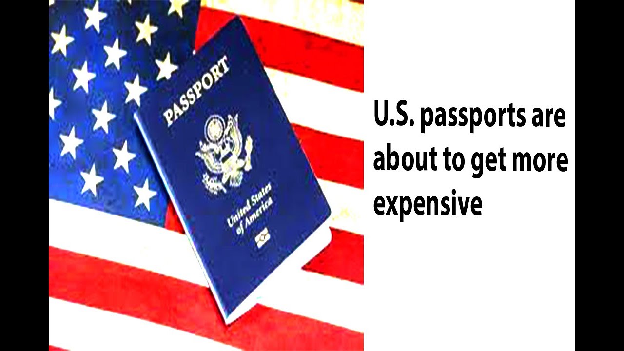 U S passports are about to get more expensive || Yahoo News