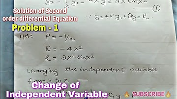 Change of independent variable | solution of second order differential equation