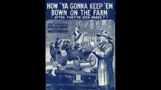 How &#39;Ya Gonna Keep &#39;Em Down on the Farm (1919)
