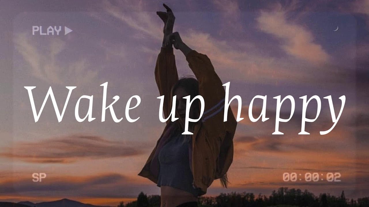 Wake up happy ~ Chill Vibe Songs to Start Your Morning ~ Chill R&B Playlist Wake up happy ~ Chill Vibe Songs to Start Your Morning ~ Chill R&B Playlist