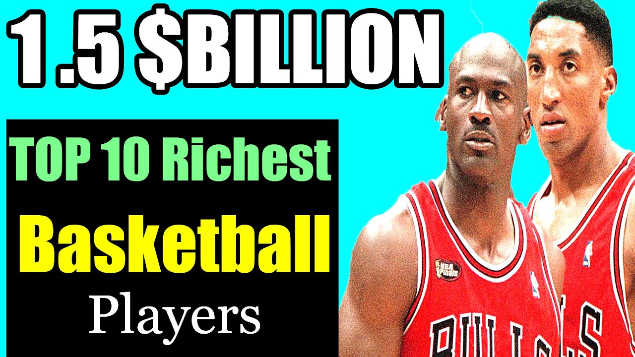 20 Richest Basketball Players Of All Time YouTube
