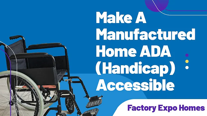 Top 10 Things To Consider To Make A Manufactured Home ADA Handicap Accessible