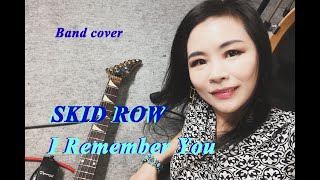 SKID ROW - I Remember You Full band cover by Ami Kim (65-3)