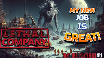 FIRST DAY ON THE JOB... [4 PLAYERS] PC (pt.1) Lethal Company