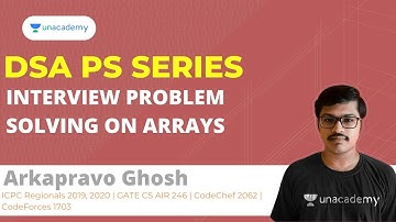 Interview Problem Solving on Arrays | DSA PS Series | Arkapravo Ghosh