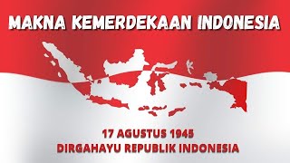 6 Makna Proklamasi Kemerdekaan Indonesia