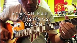 Adakah Kau Setia (Stings) - Mic On 🎤🤟🏻
