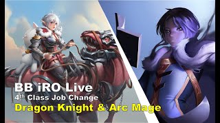 BB iRO Live - "4th Class Job Change: Dragon Knight & Arc Mage" - IRO Chaos