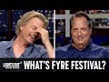 Jon lovitz learns about fyre festival  lights out with david spade