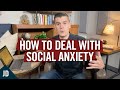 How to Deal With Social Anxiety