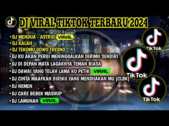 DJ VIRAL TIKTOK TERBARU 2024 | DJ MENDUA - ASTRID | DJ KALAH | DJ TEKOMU NGGOWO TRESNO | FULL ALBUM class=