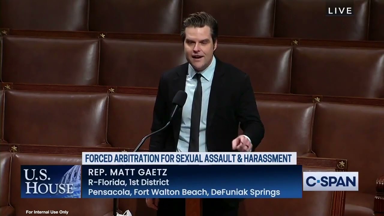 Matt Gaetz (R-FL) on the Ending Forced Arbitration of Sexual Assault and Sexual Harassment Act