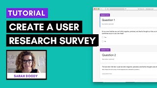 Step-by-step guide to create an effective user research survey | Sarah Doody, UX Designer