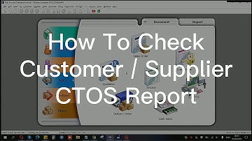 How To Check Customer/Supplier CTOS Report 如何查看顾客/厂商信贷报告 | SQL Accounting