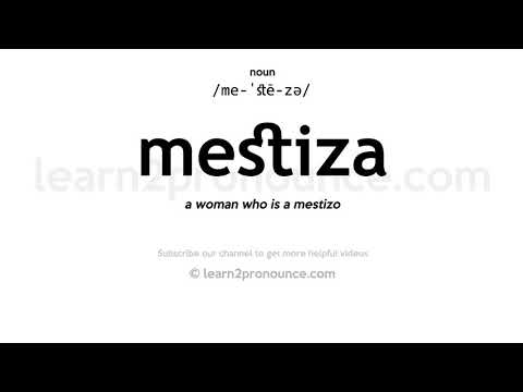 Pronunciation of Mestiza | Definition of Mestiza