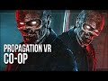 Propagation VR Co-op | We Fight A Giant Horde Of Monsters!