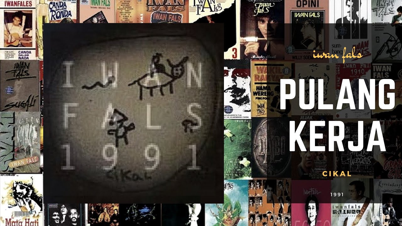 PULANG KERJA ~ Iwan Fals album Cikal 1991 (lirik teks karaoke) - YouTube