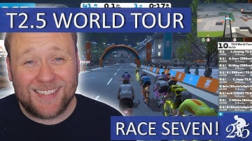 T2.5 World Tour - Race 7! | My Zwift journey from D to C Category