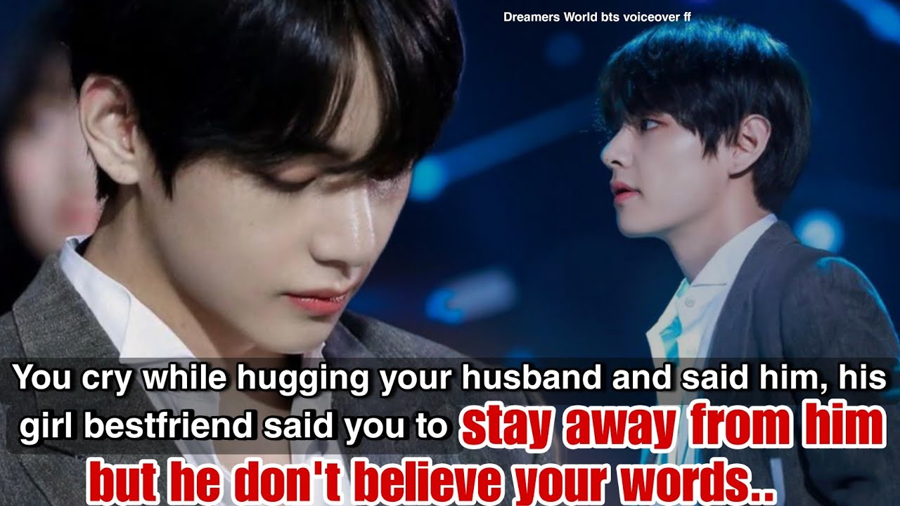 Ты плачешь, обнимая мужа, и говоришь ему, что его лучший друг велел тебе держаться от него подаль...