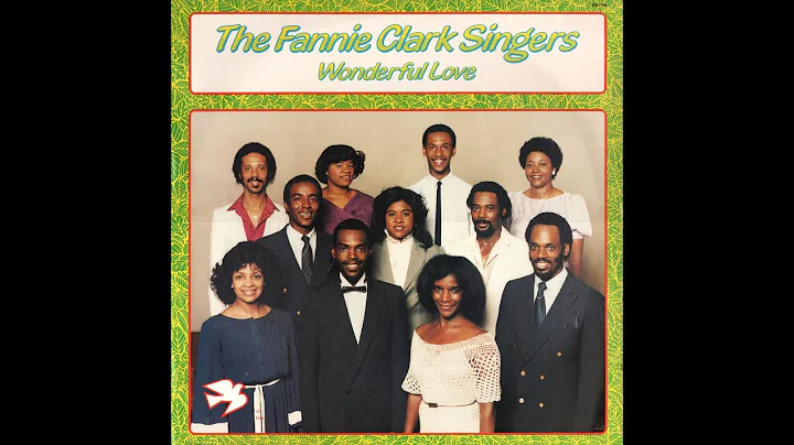"Wonderful Love" (1983) Fannie Clark Singers