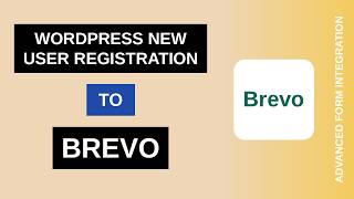 Information WordPress New User Registration to Brevo Integration Tutorial | AFI Guide