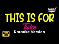 THIS IS FOR TWICE Karaoke Version THIS IS FOR TWICE Karaoke Version