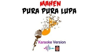Karaoke Pura Pura Lupa Mahen