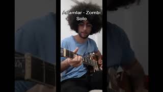 Adamlar - Zombi Solo