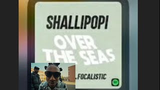 Shallipopi - Over the seas ft. Focalistic