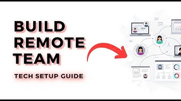 How to Build a Remote Marketing Agency Team: Tech Setup
