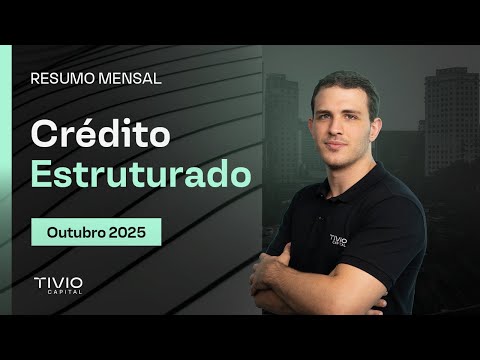 Resumo mensal | Fundos de Crédito Estruturado - Outubro/2025