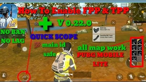 HOW TO ENABLE FPP &TPP /QUICK SCOPE PUBG MOBILE LITE #fpp #tpp #quickscope
