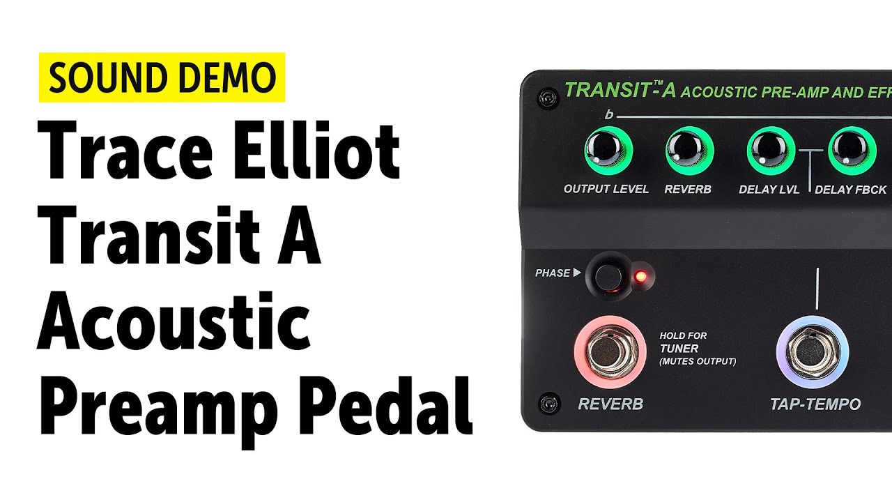 Trace Elliot Transit A - Acoustic Preamp Pedal - Sound Demo (no