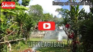 Komang adi - Welas Asih Adine ( lirik lagu bali lawas )