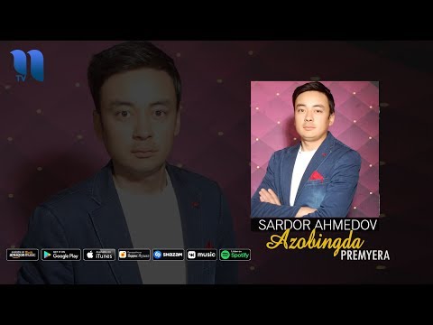 Sardor Ahmedov — Azobingda | Сардор Ахмедов — Азобингда (music version)