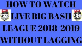 how to watch Big Bash League 2018-2019 without Buffering and Lagging screenshot 1