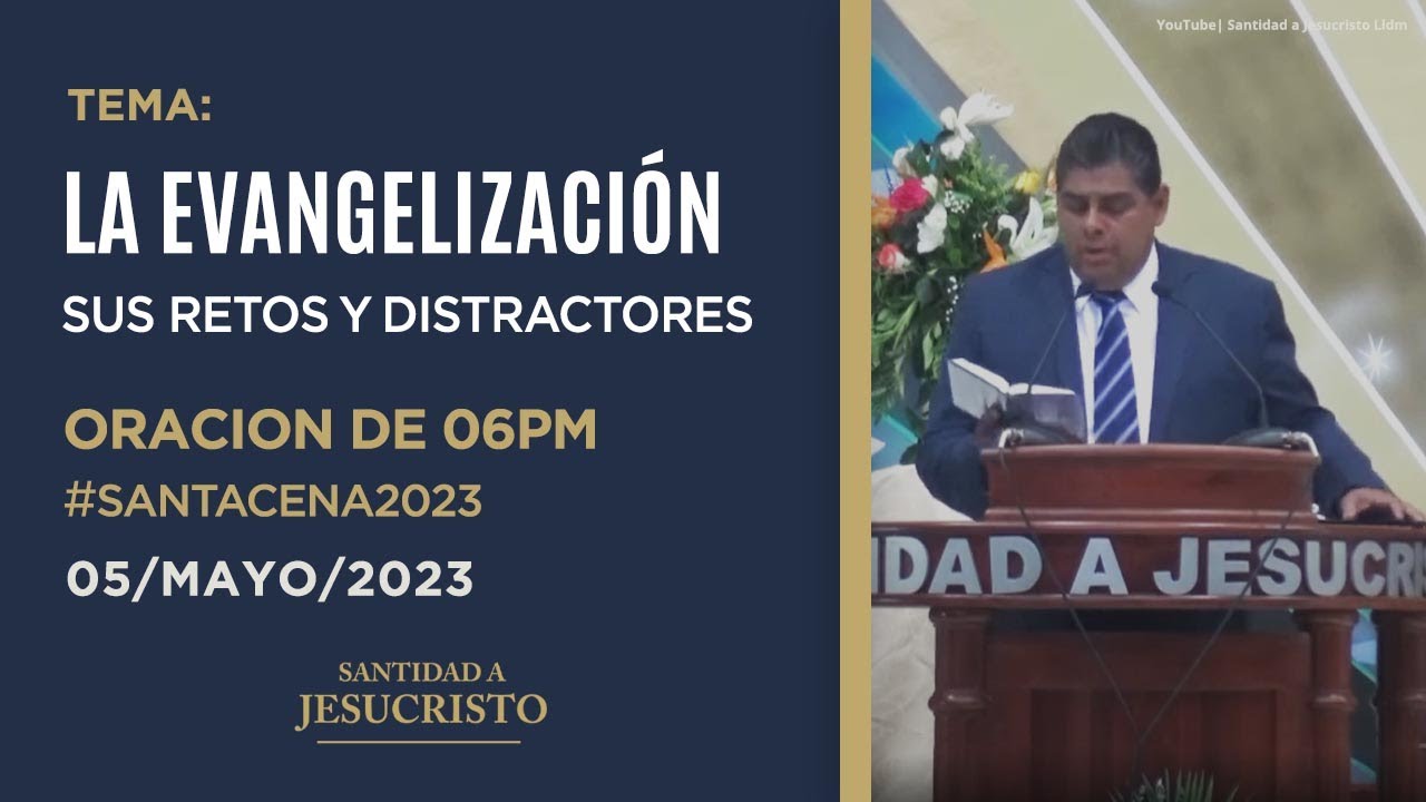 la-evangelizaci-n-retos-y-distractores-santa-cena-2023-lldm-youtube