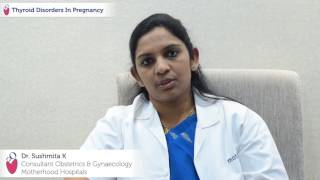 Dr Sushmita on Thyroid disorders during pregnancy