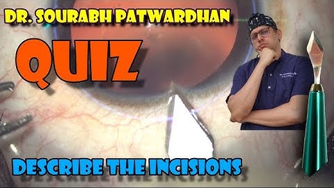 Quiz: Describe the Incisions- wear your surgeon