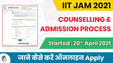 IIT JAM 2021 Counselling Procedure | Get Complete details on IIT JAM Admission Process 2021